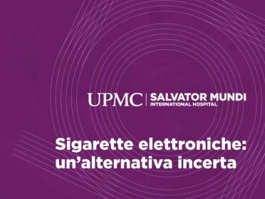 E-cigarettes: An Uncertain Alternative | UPMC Italy