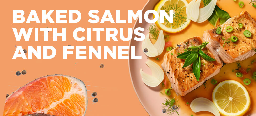 Baked Salmon with Citrus and Fennel | UPMC Italy