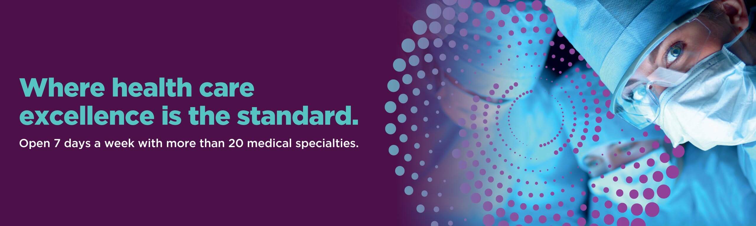 Where health care excellence is the standard.